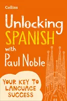 Débloquer l'espagnol avec Paul Noble - Unlocking Spanish with Paul Noble
