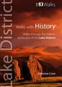 Promenades historiques - Promenades dans le paysage historique de la région des lacs - Walks with History - Walks Through the Historic Landscape of the Lake District