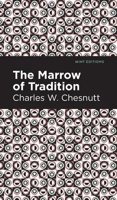 La moelle de la tradition - The Marrow of Tradition