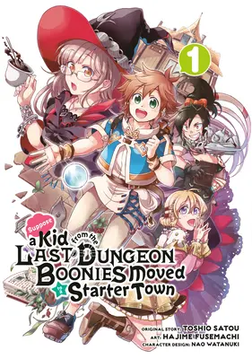 Supposons qu'un enfant du dernier donjon des Boonies s'installe dans une ville de départ (Manga) 01 - Suppose a Kid from the Last Dungeon Boonies Moved to a Starter Town (Manga) 01