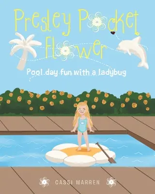 Fleur de poche Presley : Un jour de piscine avec une coccinelle - Presley Pocket Flower: Pool day fun with a ladybug