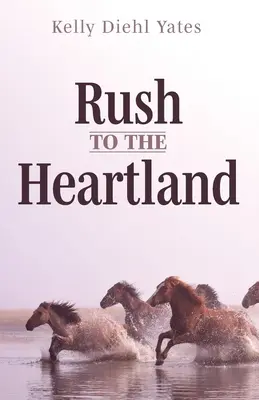 Rush to the Heartland (en anglais) - Rush to the Heartland