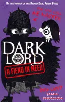 Le Seigneur des Ténèbres : Un démon dans le besoin - Livre 2 - Dark Lord: A Fiend in Need - Book 2