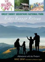 Parc national des Great Smoky Mountains : Ridge Runner Rescue (sauvetage des coureurs de crête) - Great Smoky Mountains National Park: Ridge Runner Rescue