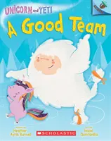 Une bonne équipe : Un livre sur les glands (La Licorne et le Yéti n°2), 2 - A Good Team: An Acorn Book (Unicorn and Yeti #2), 2