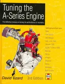 Tuning The A-Series Engine - The definitive manual on tuning for performance or economy (en anglais) - Tuning The A-Series Engine - The definitive manual on tuning for performance or economy