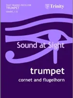 Le son à vue. Trumpet Grades 1-8 - Sound at Sight. Trumpet Grades 1-8