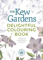 Livre de coloriage des Kew Gardens - Kew Gardens Delightful Colouring Book