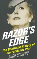 Le fil du rasoir : l'histoire non officielle de la guerre des Malouines - Razor's Edge: The Unofficial History of the Falklands War