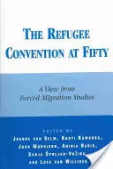 La Convention sur les réfugiés à cinquante ans : Le point de vue des études sur les migrations forcées - The Refugee Convention at Fifty: A View from Forced Migration Studies
