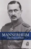 Mannerheim : Les années finlandaises - Mannerheim: The Finnish Years