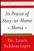 Éloge des mères au foyer - In Praise of Stay-At-Home Moms