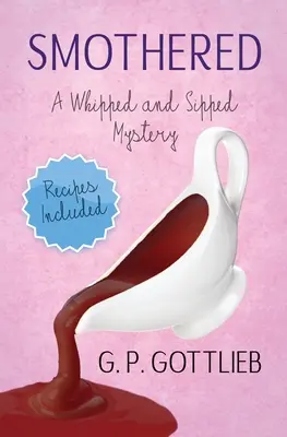 L'étouffement : Un mystère fouetté et siroté - Smothered: A Whipped and Sipped Mystery