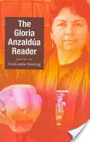 Le lecteur de Gloria Anzalda - The Gloria Anzalda Reader
