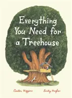 Tout ce qu'il faut pour une cabane : (livre pour enfants sur les cabanes, livre d'histoires pour enfants, livre sur la nature pour enfants) - Everything You Need for a Treehouse: (Children's Treehouse Book, Story Book for Kids, Nature Book for Kids)