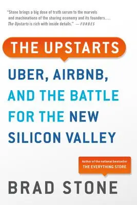 The Upstarts : Uber, Airbnb et la bataille pour la nouvelle Silicon Valley - The Upstarts: Uber, Airbnb, and the Battle for the New Silicon Valley