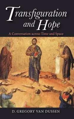 Transfiguration et espoir - Transfiguration and Hope