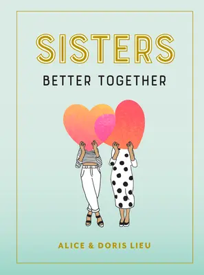 Sœurs : Mieux ensemble - Sisters: Better Together