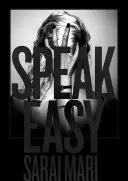 Sarai Mari : Speak Easy - Sarai Mari: Speak Easy
