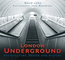 Le métro de Londres : Architecture, design et histoire - London Underground: Architecture, Design and History