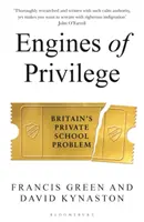 Les moteurs du privilège - Le problème des écoles privées en Grande-Bretagne - Engines of Privilege - Britain's Private School Problem