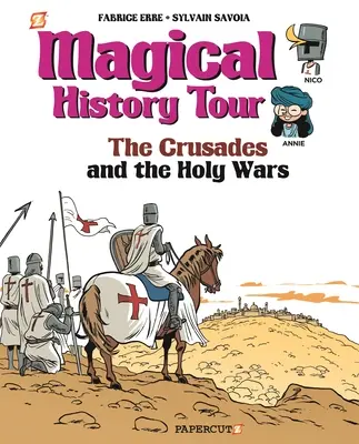 Visite guidée de l'histoire magique n°4 : Les croisades - Magical History Tour #4: The Crusades