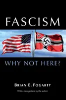 Le fascisme : Pourquoi pas ici ? - Fascism: Why Not Here?