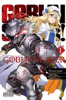 Tueuse de gobelins, Vol. 1 (Manga) - Goblin Slayer, Vol. 1 (Manga)