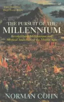 À la poursuite du millénaire - Millénaristes révolutionnaires et anarchistes mystiques du Moyen Âge - Pursuit Of The Millennium - Revolutionary Millenarians and Mystical Anarchists of the Middle Ages