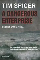 Dangerous Enterprise - Guerre secrète en mer - Dangerous Enterprise - Secret War at Sea