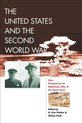 Les États-Unis et la Seconde Guerre mondiale : nouvelles perspectives sur la diplomatie, la guerre et le front intérieur - The United States and the Second World War: New Perspectives on Diplomacy, War, and the Home Front