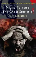 Terreurs nocturnes : Les histoires de fantômes de E.F. Benson - Night Terrors: The Ghost Stories of E.F. Benson