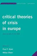 Théories critiques de la crise en Europe : De Weimar à l'euro - Critical Theories of Crisis in Europe: From Weimar to the Euro