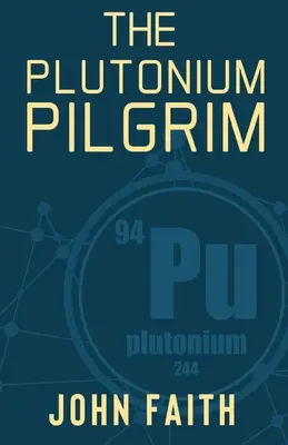 Le pèlerin du plutonium - The Plutonium Pilgrim