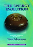 Évolution énergétique - Exploiter l'énergie gratuite de la nature - Energy Evolution - Harnessing Free Energy From Nature