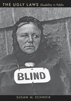 Les lois malsaines : Le handicap en public - The Ugly Laws: Disability in Public