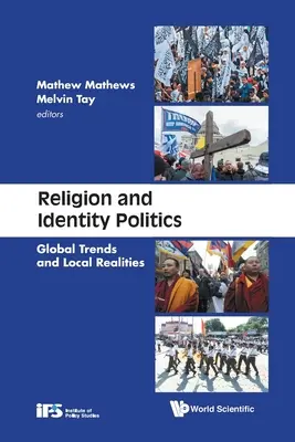 Religion et politique de l'identité : Tendances mondiales et réalités locales - Religion and Identity Politics: Global Trends and Local Realities