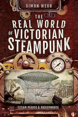 Le monde réel du steampunk victorien : avions à vapeur et radiophones - The Real World of Victorian Steampunk: Steam Planes and Radiophones