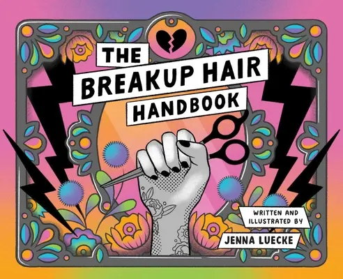 Le manuel des cheveux de rupture - The Breakup Hair Handbook