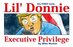 Lil' Donnie Volume 1 : Executive Privilege - Lil' Donnie Volume 1: Executive Privilege