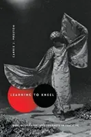 Apprendre à s'agenouiller : Le nô, le modernisme et les voyages dans l'enseignement - Learning to Kneel: Noh, Modernism, and Journeys in Teaching