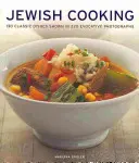 Cuisine juive : 130 plats classiques illustrés par 220 photographies évocatrices - Jewish Cooking: 130 Classic Dishes Shown in 220 Evocative Photographs