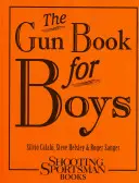 Le livre des armes à feu pour les garçons - The Gun Book for Boys