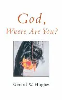 Dieu, où es-tu ? - God, Where are You?