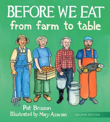 Avant de manger : De la ferme à la table - Before We Eat: From Farm to Table