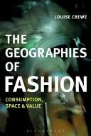 Les géographies de la mode : Consommation, espace et valeur - The Geographies of Fashion: Consumption, Space, and Value