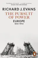 La poursuite du pouvoir - L'Europe, 1815-1914 - Pursuit of Power - Europe, 1815-1914