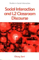 Interaction sociale et discours en classe de L2 - Social Interaction and L2 Classroom Discourse