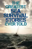 Les plus belles histoires de survie en mer jamais racontées - The Greatest Sea Survival Stories Ever Told