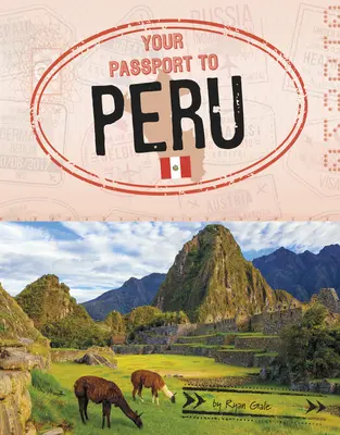 Votre passeport pour le Pérou - Your Passport to Peru